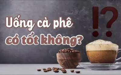 Uống cà phê có hại cho sức khỏe không? Tìm hiểu ngay