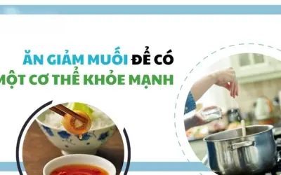 Tại sao cần hạn chế muối trong khẩu phần ăn hàng ngày?