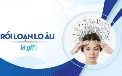 Những triệu chứng rối loạn lo âu bạn cần nhận biết sớm