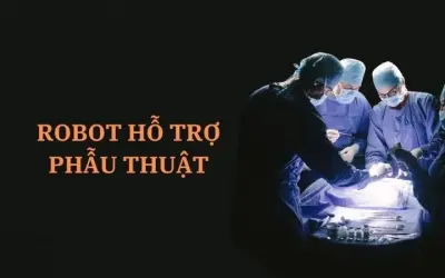 Robot phẫu thuật hoạt động như thế nào trong y học?