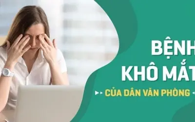 Tại sao mắt khô thường gặp ở người làm việc văn phòng?