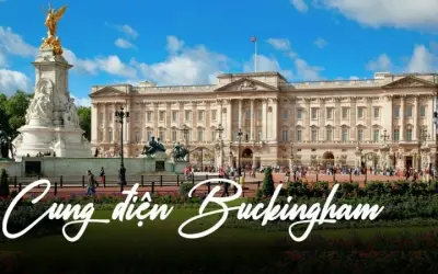 Khám phá Cung điện Buckingham – Biểu tượng hoàng gia Anh