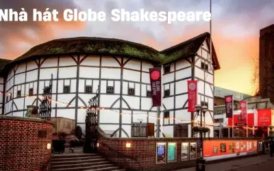 Khám phá nghệ thuật và lịch sử tại Nhà hát Globe Shakespeare