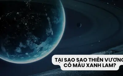 Tại sao sao Thiên Vương có màu xanh lam cuốn hút lạ kỳ?