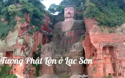 Khám Phá Tượng Phật Lớn ở Lạc Sơn Nổi Tiếng Trung Quốc