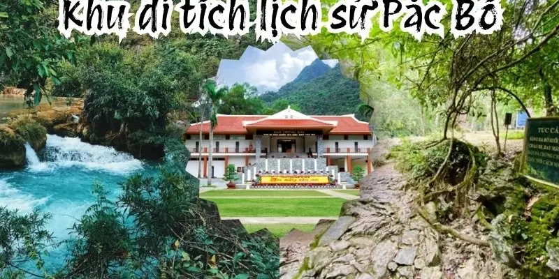 Khu di tích lịch sử Pắc Bó – Nơi ghi dấu chân Bác Hồ vĩ đại