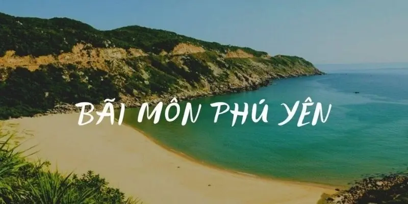 Bãi Môn - Bãi biển hoang sơ tuyệt đẹp tại Phú Yên Việt Nam