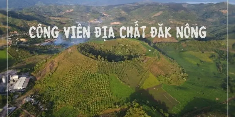 Công viên địa chất Đắk Nông - Di sản quý giá của Tây Nguyên