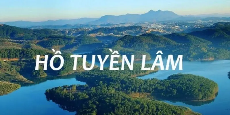 Hồ Tuyền Lâm - Thiên đường nghỉ dưỡng yên bình giữa Đà Lạt