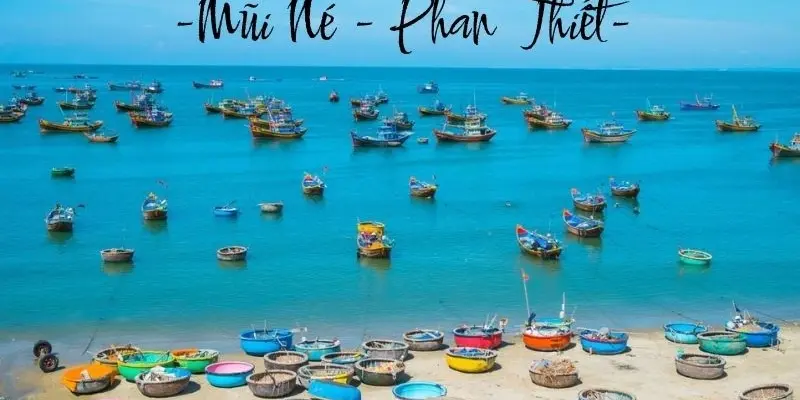 Mũi Né - Thiên đường nghỉ dưỡng và trải nghiệm biển đảo