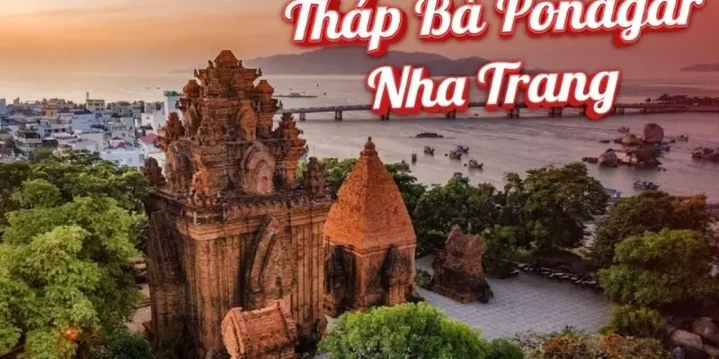 Tháp Bà Ponagar - Tuyệt tác Chăm Pa giữa lòng Nha Trang