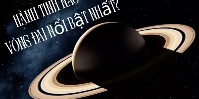 Khám phá hành tinh có vòng đai ấn tượng nhất