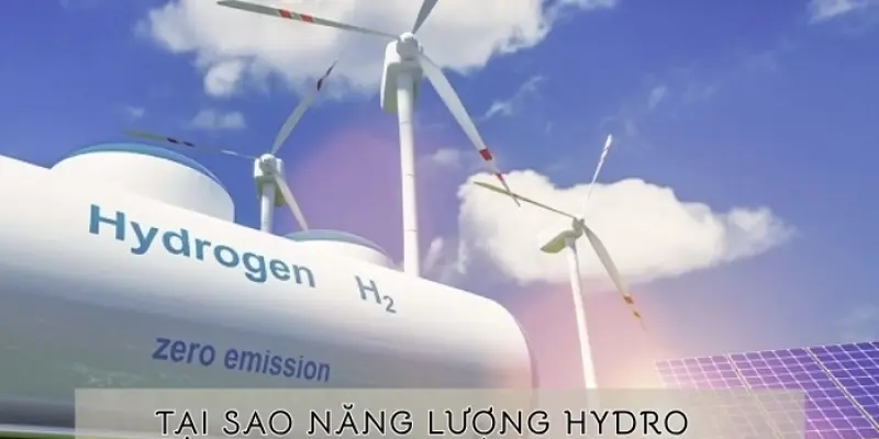 Năng lượng hydro có thật sự là lựa chọn bền vững?