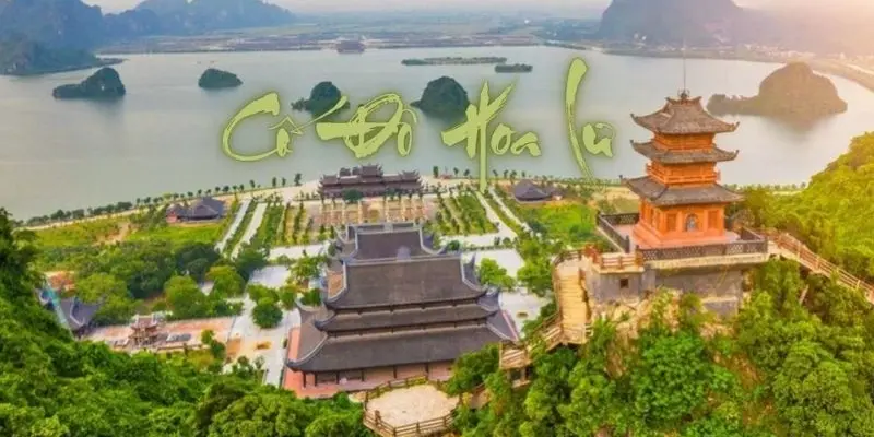 Cố đô Hoa Lư - Nơi lưu giữ tinh hoa lịch sử Đại Cồ Việt