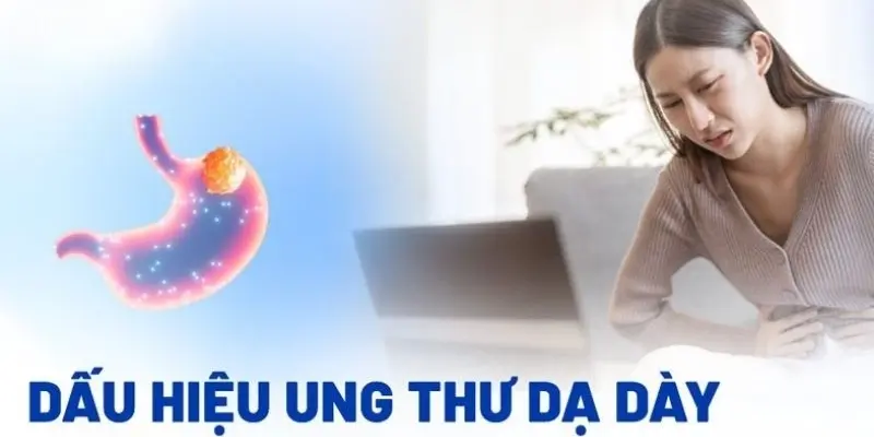 Triệu chứng của ung thư dạ dày là gì và nguy hiểm thế nào?