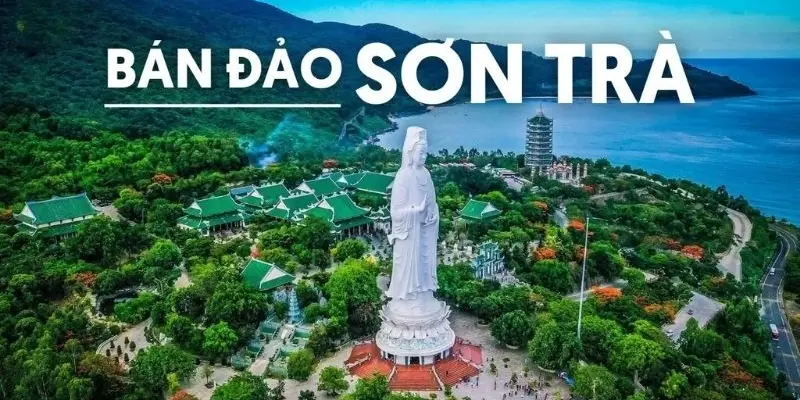 Bán đảo Sơn Trà – Kỳ quan thiên nhiên độc đáo tại Đà Nẵng