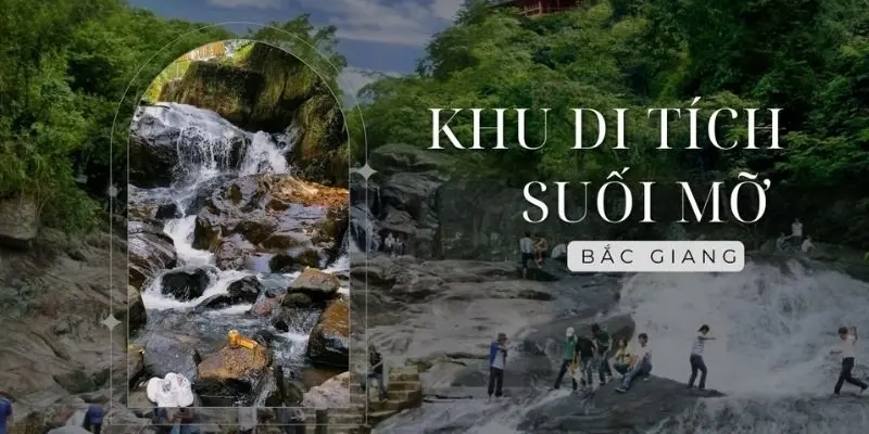 Khu du lịch sinh thái Suối Mỡ – Vẻ đẹp nguyên sơ thơ mộng