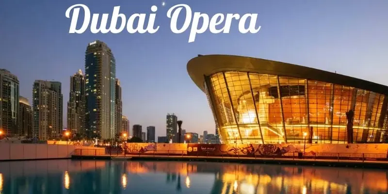 Dubai Opera - Điểm đến nghệ thuật biểu diễn hàng đầu Dubai