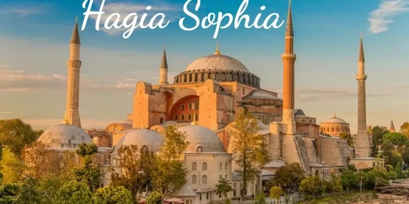 Hagia Sophia tuyệt tác kiến trúc biểu tượng của Istanbul