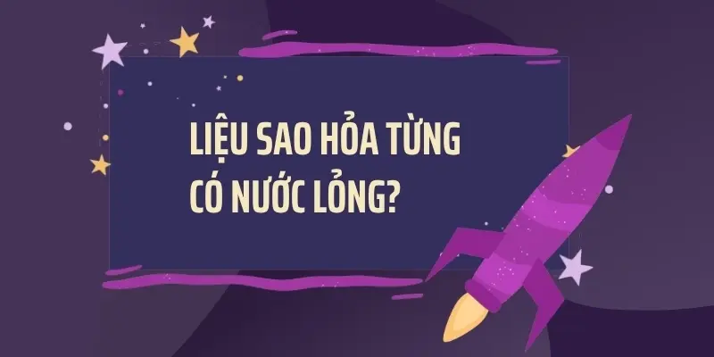 Bằng chứng cho thấy liệu sao Hỏa từng có nước lỏng