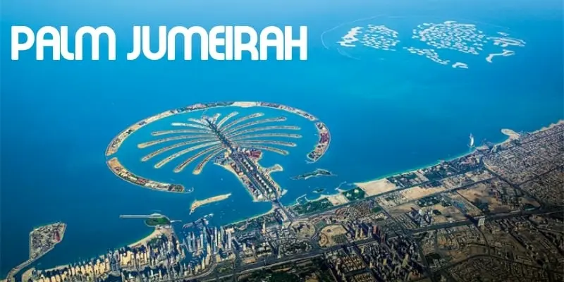 Trải nghiệm xa hoa tại đảo nhân tạo Palm Jumeirah Dubai