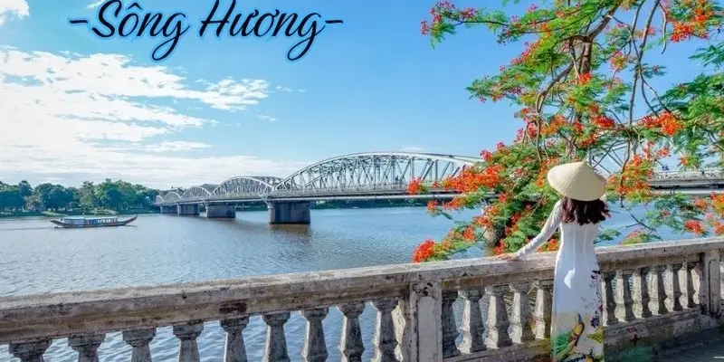 Sông Hương - Biểu tượng thơ mộng của xứ Huế mộng mơ