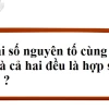 Số Nguyên Tố Cùng Nhau Là Gì? Cách Nhận Biết Và Ví Dụ Chi Tiết