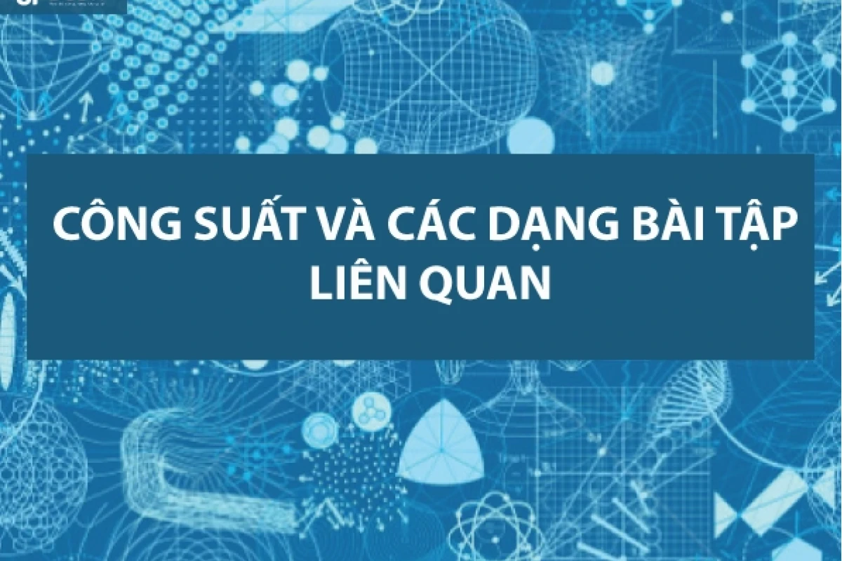 Công Thức Tính Công Suất: Hướng Dẫn Chi Tiết Và Ứng Dụng Thực Tiễn