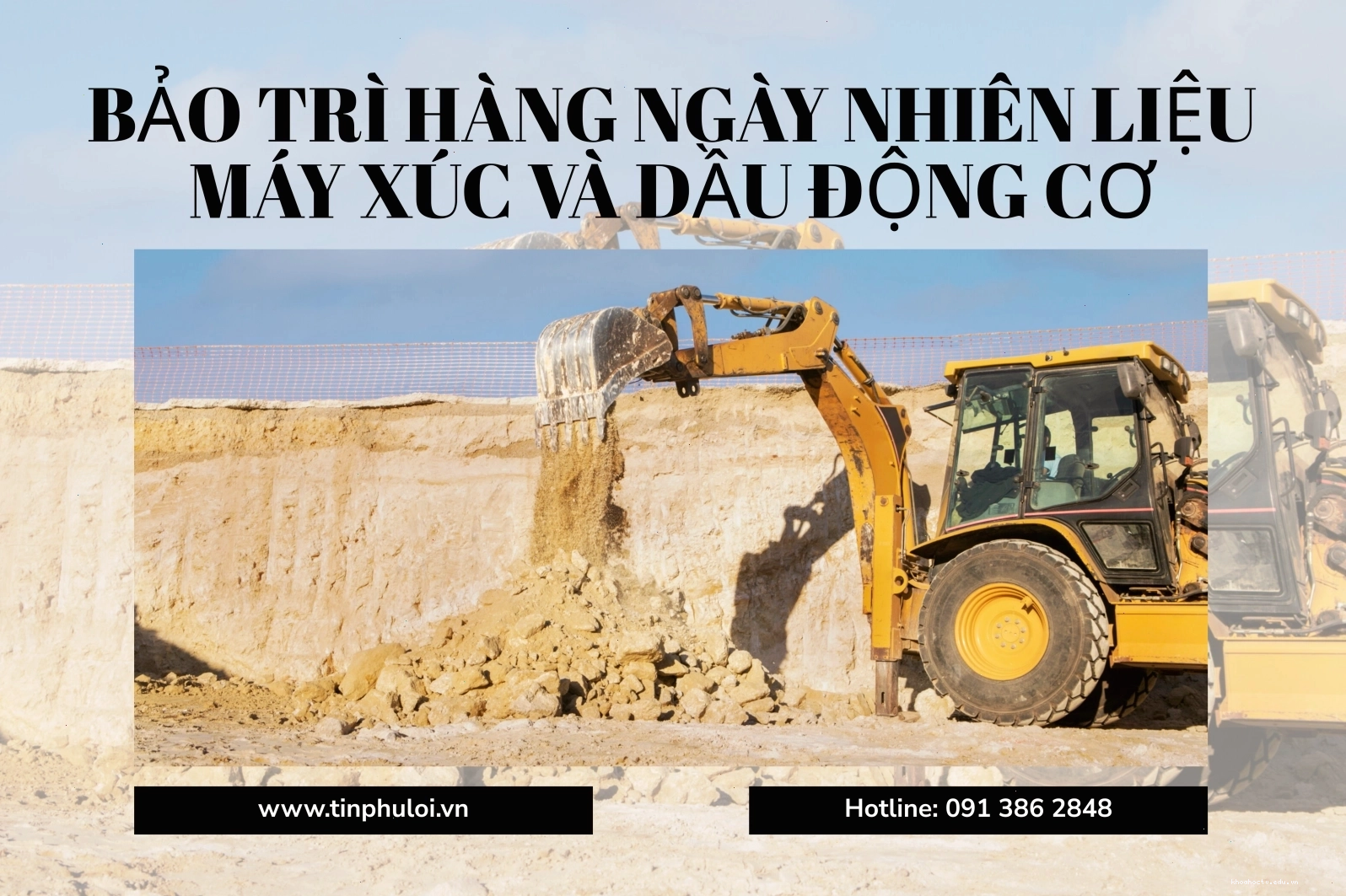 Bảo trì định kỳ nhiên liệu máy xúc và dầu động cơ giúp hệ thống vận hành trơn tru