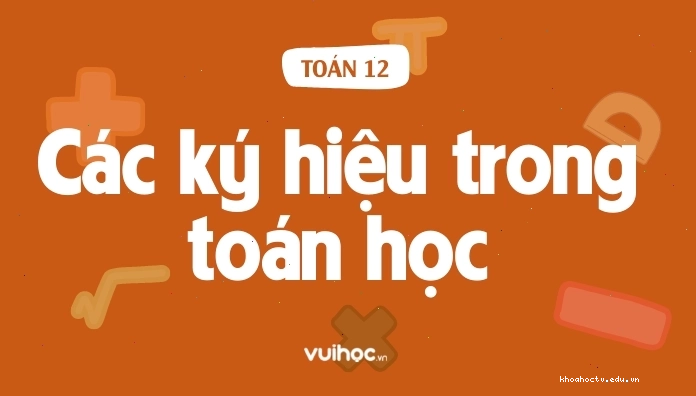 Các ký hiệu toán học trong sách giáo khoa