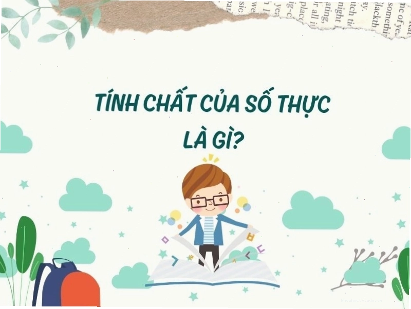 Các thuộc tính của tập số thực R