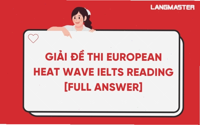 Giải đề thi European Heat Wave IELTS Reading