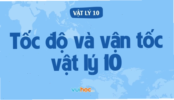 Hình ảnh minh họa tốc độ và vận tốc trong vật lý lớp 10
