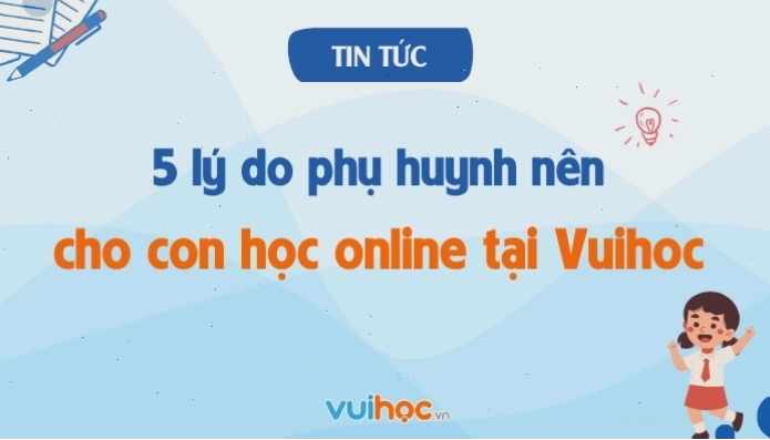 Lợi ích khi học trực tuyến tại Vuihoc