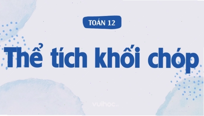 Minh họa công thức tính thể tích khối chóp