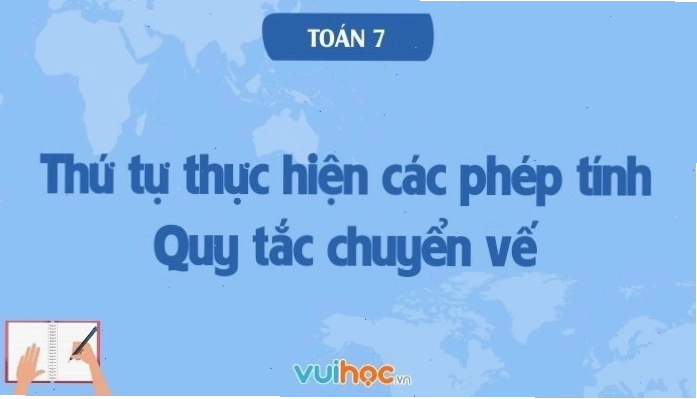 Minh họa thứ tự thực hiện phép tính và quy tắc chuyển vế