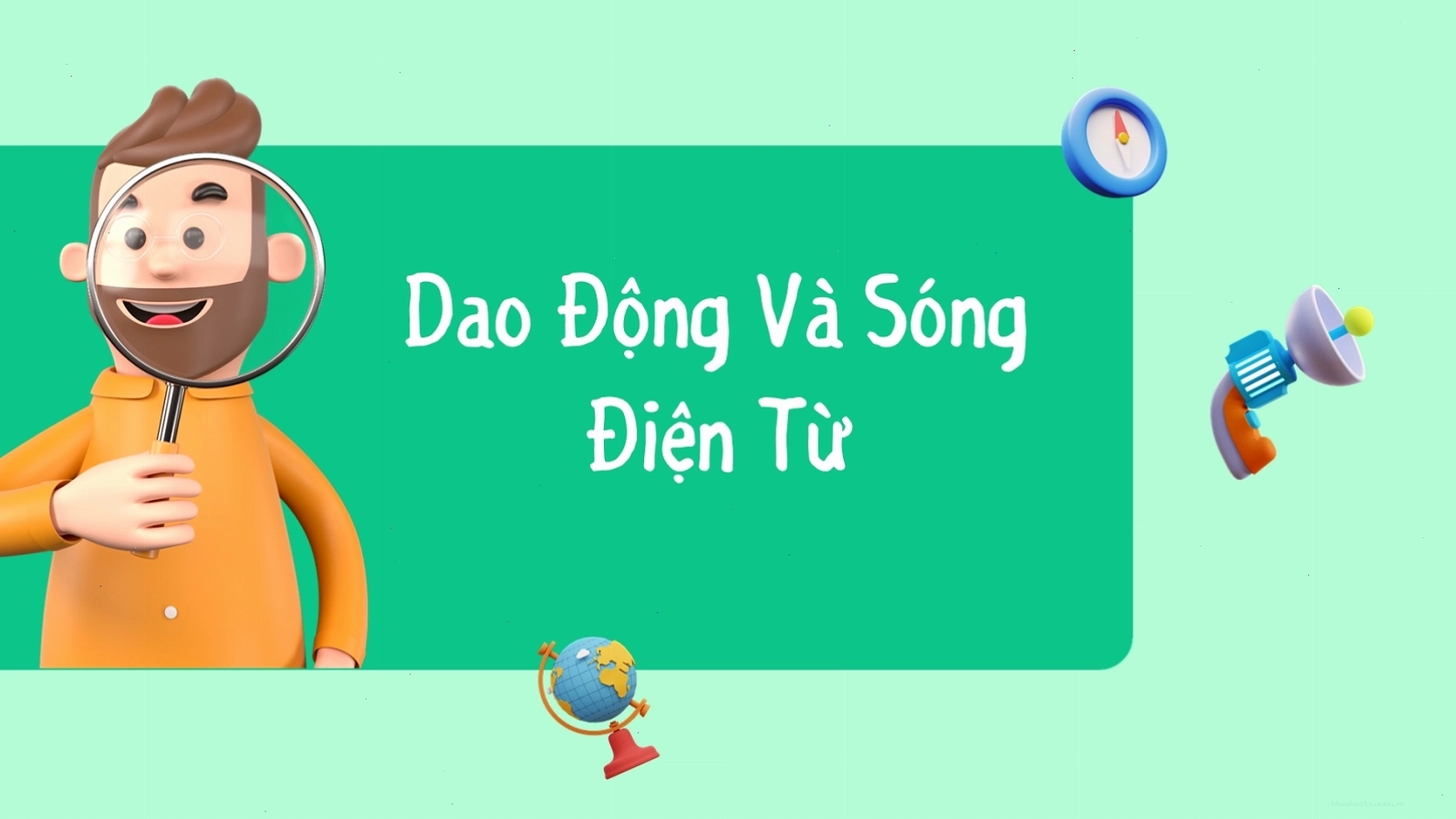 Mối liên hệ giữa dao động và sóng điện từ