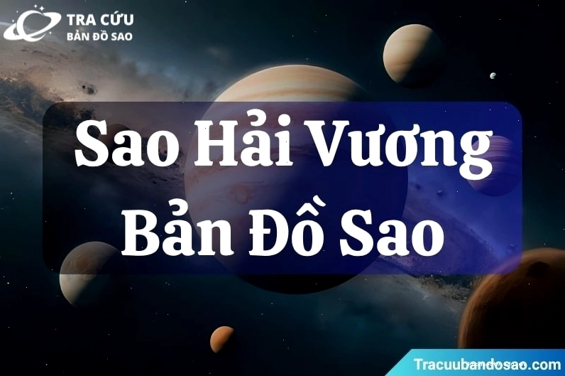 Sao Hải Vương (Neptune) là gì và ý nghĩa trong chiêm tinh học