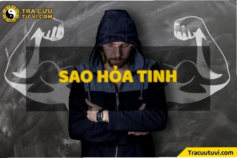 Sao Hỏa Tinh là một ngôi sao thuộc Lục Sát Tinh với khả năng tạo ra ảnh hưởng tiêu cực rất mạnh