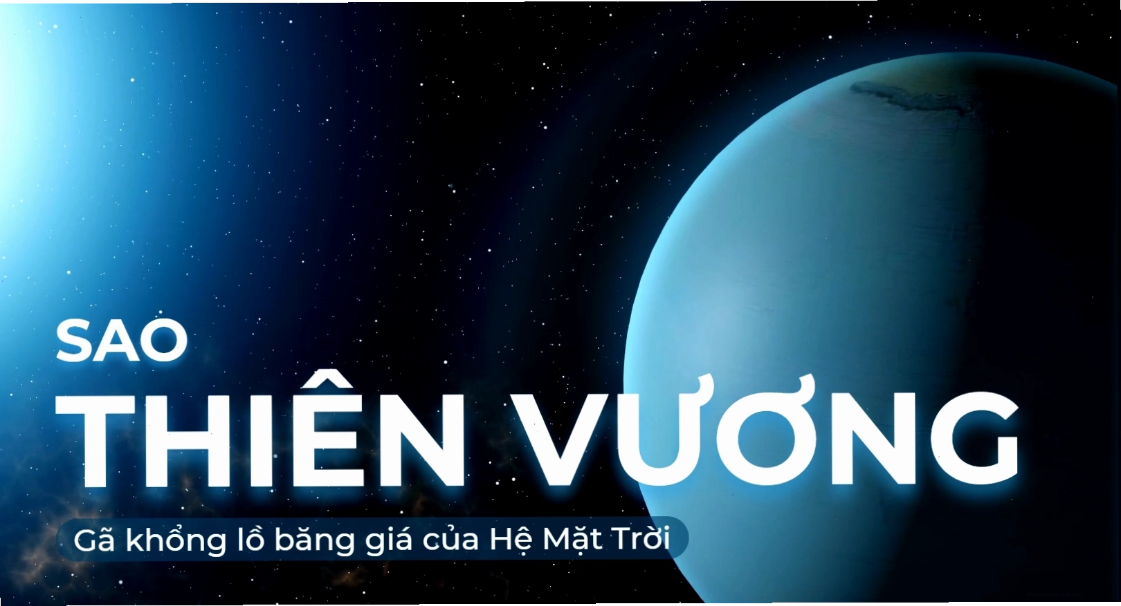Sao Thiên Vương, hành tinh băng giá với trục quay nghiêng đặc biệt