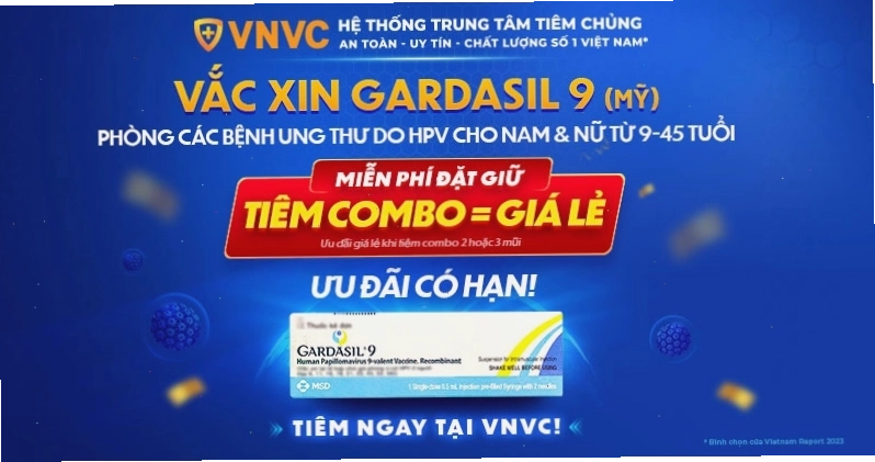 Ưu đãi đặc biệt khi tiêm vắc xin Gardasil 9 tại VNVC