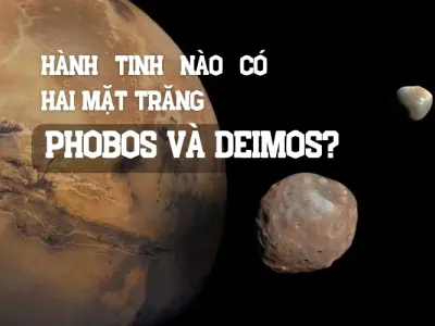 Hành tinh nào sở hữu hai mặt trăng Phobos và Deimos?