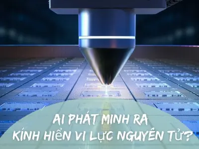 Phát minh kính hiển vi AFM thuộc về nhà khoa học nào?