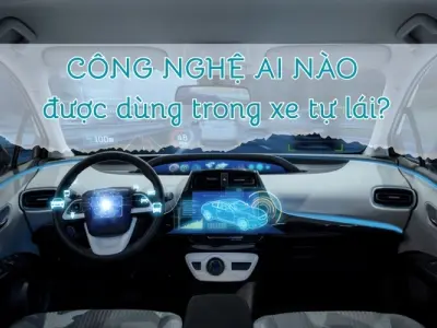 Xe tự lái vận hành nhờ vào công nghệ AI nào cụ thể?