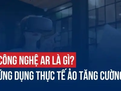 Công nghệ thực tế tăng cường là gì và ứng dụng ra sao
