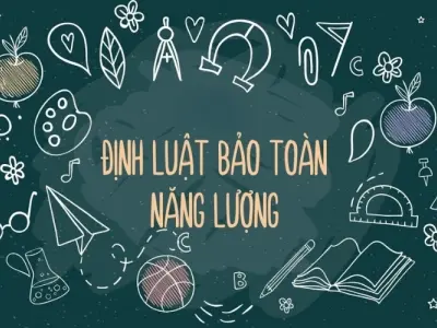 Định luật bảo toàn năng lượng và cách chứng minh