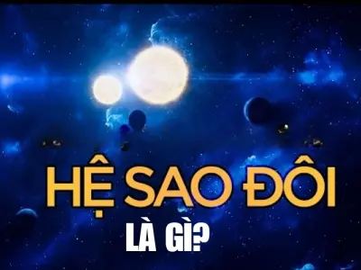 Hệ thống sao đôi là gì? Khám phá bí ẩn vũ trụ
