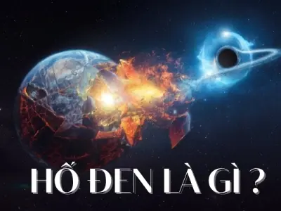 Hố đen là gì? Khám phá bí ẩn vũ trụ hấp dẫn nhất
