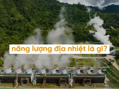 Năng lượng địa nhiệt là gì và hoạt động ra sao?