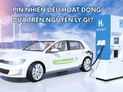 Pin nhiên liệu hoạt động theo cơ chế nào?